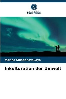 Inkulturation der Umwelt