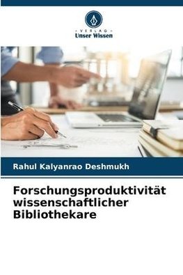 Forschungsproduktivität wissenschaftlicher Bibliothekare