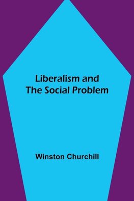 Liberalism and the Social Problem