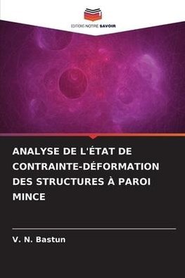 ANALYSE DE L'ÉTAT DE CONTRAINTE-DÉFORMATION DES STRUCTURES À PAROI MINCE