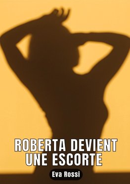 Roberta devient une escorte