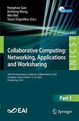 Collaborative Computing: Networking, Applications and Worksharing