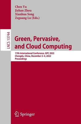 Green, Pervasive, and Cloud Computing