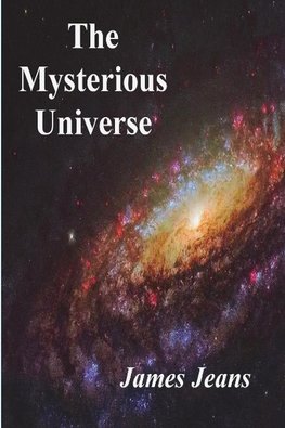 The Mysterious Universe