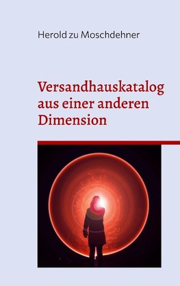 Versandhauskataloge aus einer anderen Dimension