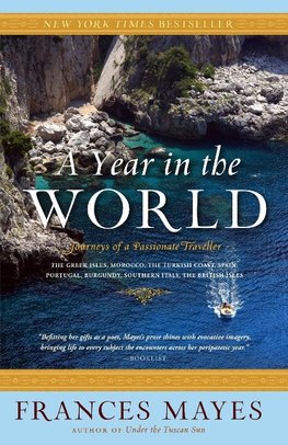 A Year in the World: Journeys of a Passionate Traveller