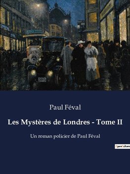 Les Mystères de Londres - Tome II