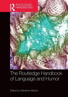 The Routledge Handbook of Language and Humor