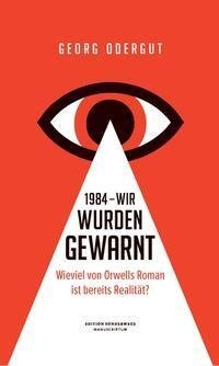 1984 - Wir wurden gewarnt