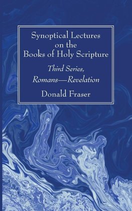 Synoptical Lectures on the Books of Holy Scripture