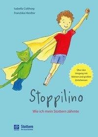 Stoppilino - Wie ich mein Stottern zähmte