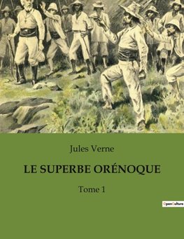 LE SUPERBE ORÉNOQUE