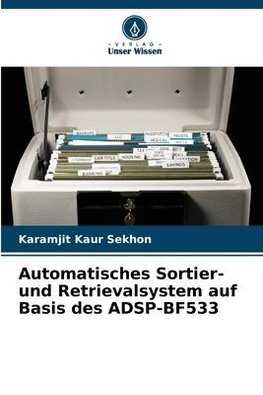 Automatisches Sortier- und Retrievalsystem auf Basis des ADSP-BF533