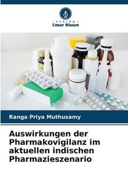 Auswirkungen der Pharmakovigilanz im aktuellen indischen Pharmazieszenario