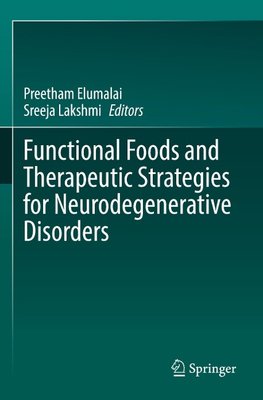 Functional Foods and Therapeutic Strategies for Neurodegenerative Disorders