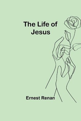 The Life of Jesus