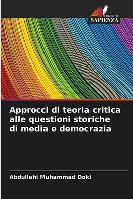 Approcci di teoria critica alle questioni storiche di media e democrazia