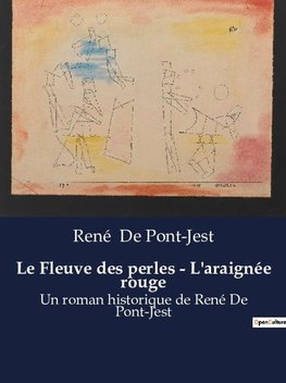 Le Fleuve des perles - L'araignée rouge