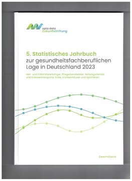 5. Statistisches Jahrbuch zur gesundheitsfachberuflichen Lage in Deutschland 2023