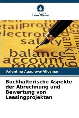 Buchhalterische Aspekte der Abrechnung und Bewertung von Leasingprojekten