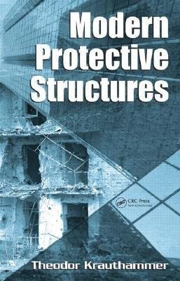 Krauthammer, T: Modern Protective Structures