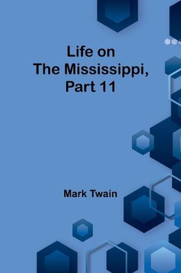 Life on the Mississippi, Part 11