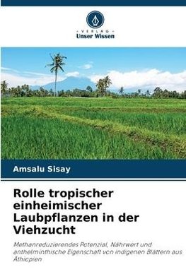 Rolle tropischer einheimischer Laubpflanzen in der Viehzucht