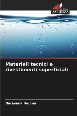 Materiali tecnici e rivestimenti superficiali