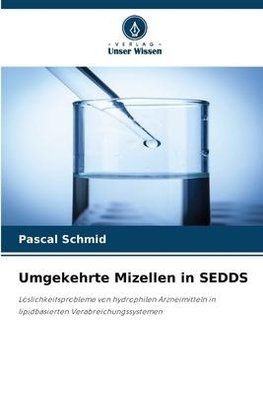 Umgekehrte Mizellen in SEDDS