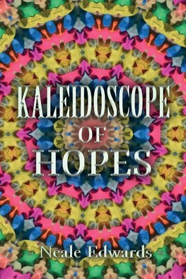 Kaleidoscope Of Hopes