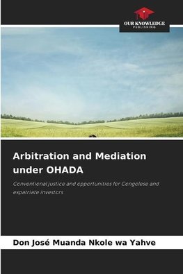 Arbitration and Mediation under OHADA