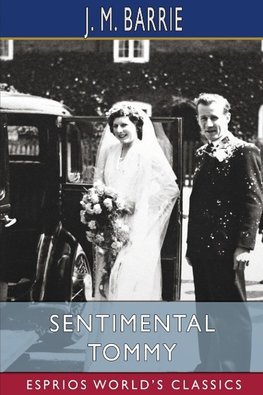 Sentimental Tommy (Esprios Classics)