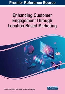 Enhancing Customer Engagement Through Location-Based Marketing