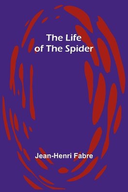 The Life of the Spider