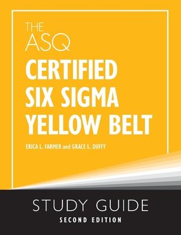 The ASQ Certified Six Sigma Yellow Belt Study Guide