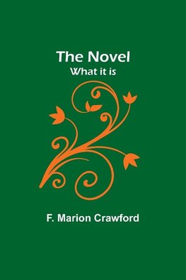 The Novel; what it is