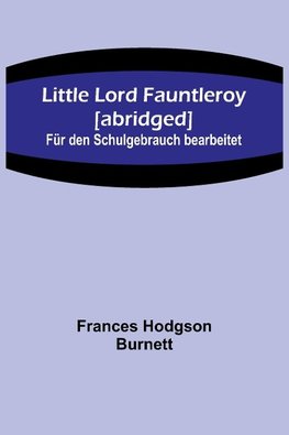 Little Lord Fauntleroy [abridged]