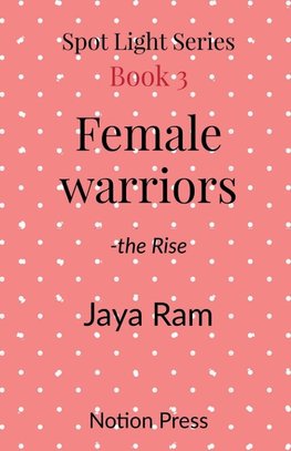 Female Warriors