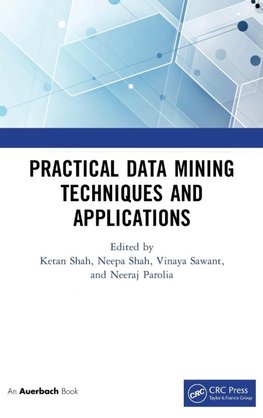 Practical Data Mining Techniques and Applications