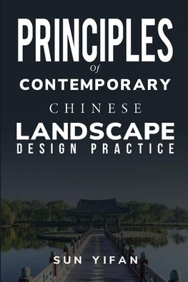 Principles of Contemporary Chinese Landscape Design Practice