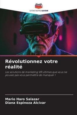 Révolutionnez votre réalité