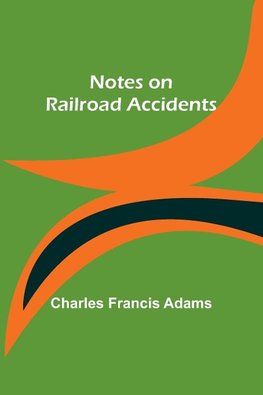 Notes on Railroad Accidents