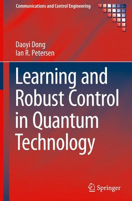 Learning and Robust Control in Quantum Technology