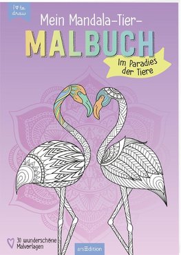 Mein Mandala-Tier-Malbuch - Im Paradies der Tiere