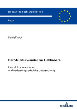 Der Strukturwandel zur Liebhaberei