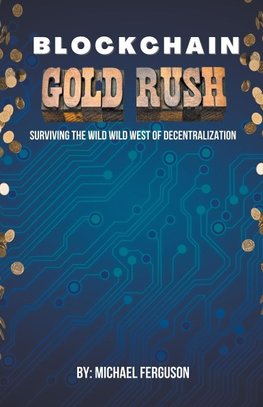 Blockchain Gold Rush