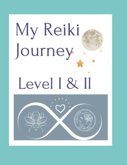 My Reiki Journey Level I & II