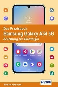 Das Praxisbuch Samsung Galaxy A34 5G - Anleitung für Einsteiger