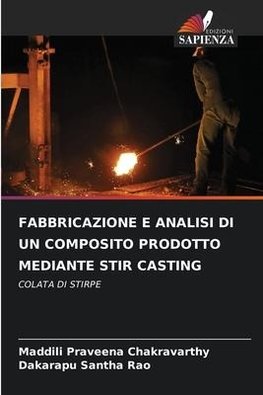 FABBRICAZIONE E ANALISI DI UN COMPOSITO PRODOTTO MEDIANTE STIR CASTING