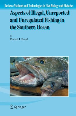 Aspects of Illegal, Unreported and Unregulated Fishing in the Southern Ocean